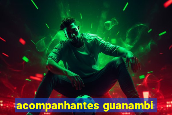 acompanhantes guanambi